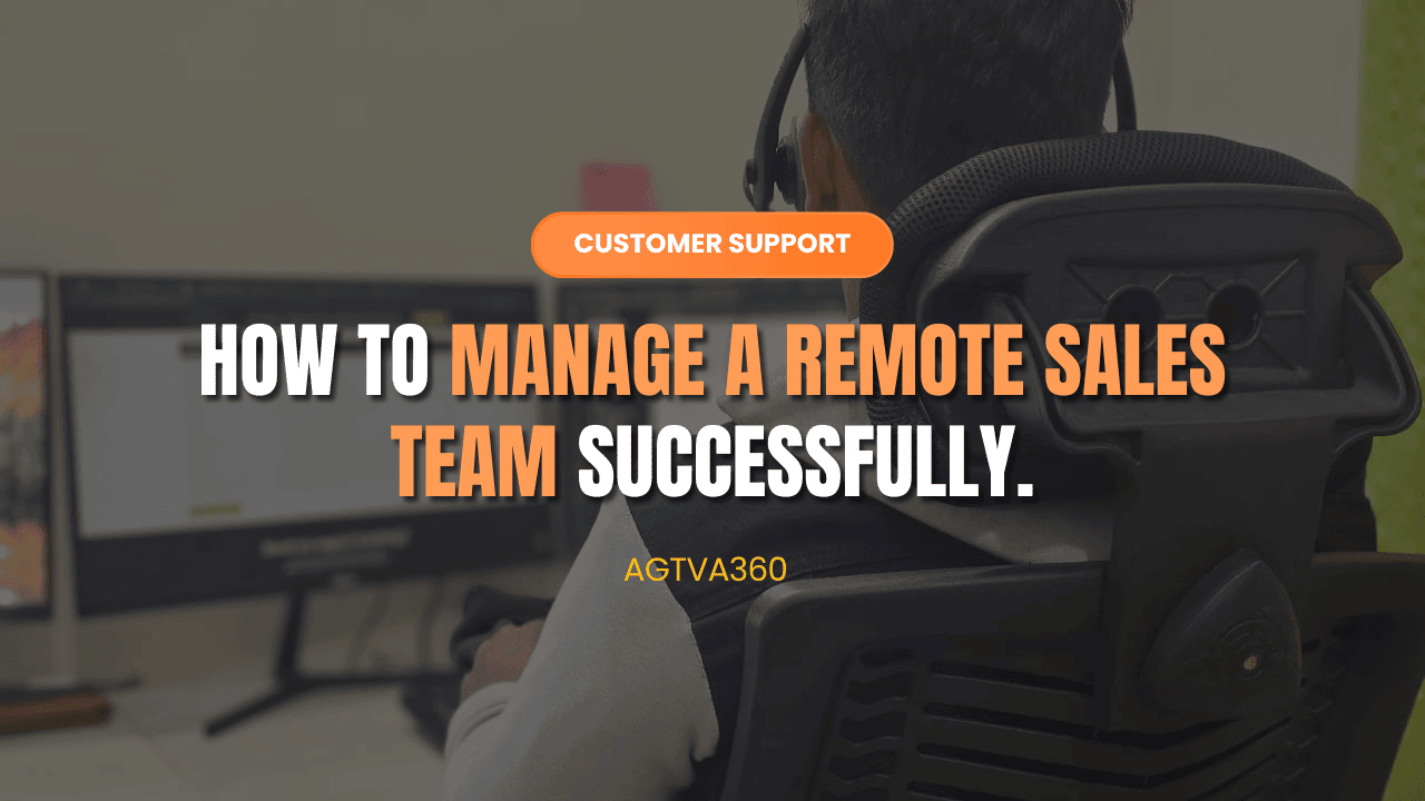 How to Manage a Remote Sales Team Successfully.